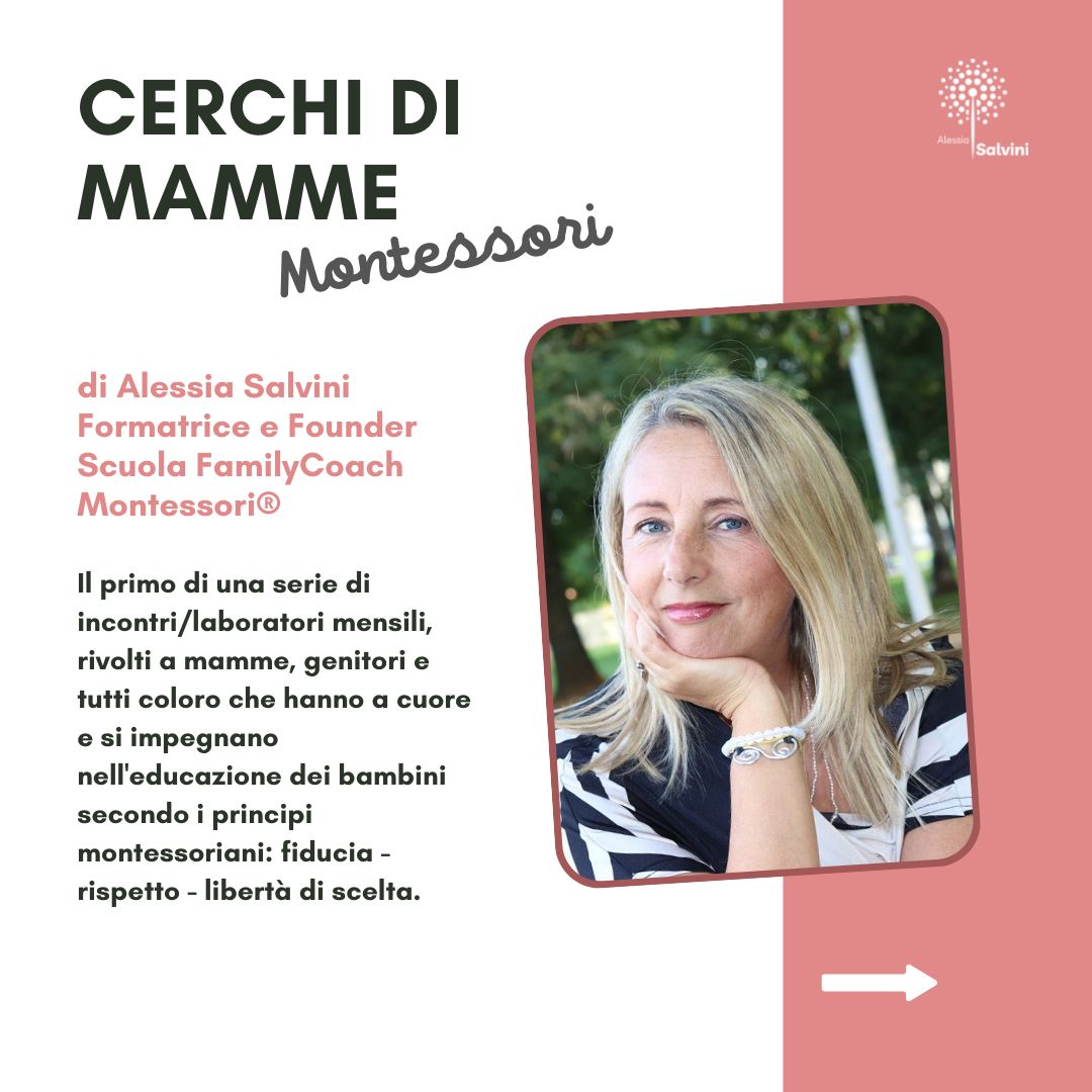 CERCHI DI MAMME Montessori è il primo di una serie di incontri/laboratori mensili, rivolti a mamme, genitori e tutti coloro che hanno a cuore e si impegnano nell'educazione dei bambini secondo i principi montessoriani: fiducia - rispetto - libertà di scel cerchi di mamme montessori